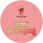 cover: Loshmi - You Are Young