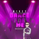 cover: M1ke7 - Dance For Me