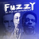 cover: Various - Fuzzy (All-Star Jazz Instrumentals)