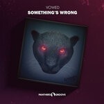 cover: Vowed - Something's Wrong (The Remixes)