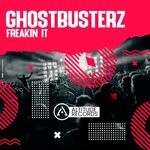 cover: Ghostbusterz - Freakin It (Original Mix)