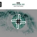 cover: Zoe - Not Over Yet