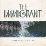 cover: The Immigrant - Summer Of Love (She Said) (Edit)