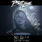 cover: Drop The Lime - No Sleep For The Wicked