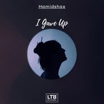 cover: Hamidshax - I Gave Up