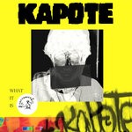 cover: Kapote - What It Is (2.0)