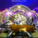 cover: Green Ketchup - Boombox (Explicit)