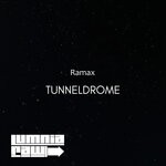 cover: Ramax - Tunneldrome (Original Mix)