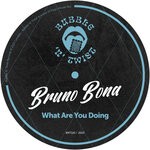 cover: Bruno Bona - What Are You Doing (Original Mix)