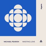 cover: Michael Fearon - Wasting Love