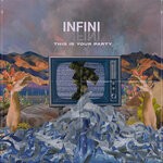 cover: Infini - This Is Your Party