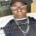 cover: Black Mo$ez - Mo$ez-mentals T3ilogy