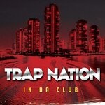 cover: Trap Nation (us) - In Da Club