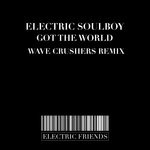 cover: Electric Soulboy - Got The World (Wave Crushers Full Vocal Mix)