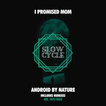 cover: I Promised Mom - Android By Nature