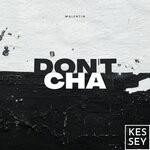 cover: Walentin - Don't Cha