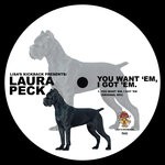 cover: Laura Peck - You Want Em, I Got Em.