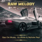 cover: Dj Tboss|Gaz Da Musiq|Nichole Rsa - Raw Melody