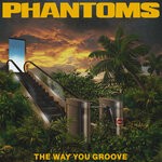 cover: Phantoms - The Way You Groove