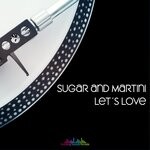 cover: Sugar & Martini - Let's Love