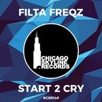 cover: Filta Freqz - Start 2 Cry