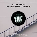 cover: Dylan Debut - Da Foot Stall / Under U