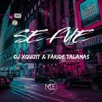 cover: Dj Xquizit|Faride Talamas - Se Fue