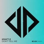 cover: Kraft-e - Don't Tell Me