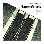 cover: William Masson - House Arrest