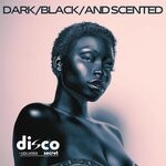 cover: Disco Secret|Luca Laterza - Dark, Black, And Scented