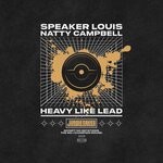 cover: Natty Campbell|Speaker Louis - Heavy Like Lead