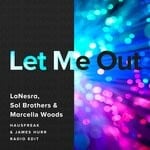 cover: Lanesra|Marcella Woods|Sol Brothers - Let Me Out (Hausfreak & James Hurr Radio Edit)