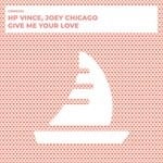 cover: Hp Vince|Joey Chicago - Give Me Your Love