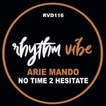 cover: Arie Mando - No Time 2 Hesitate