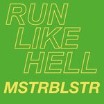 cover: Mstrblstr - Run Like Hell