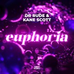 cover: Dr Rude|Kane Scott - Euphoria