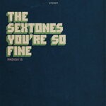 cover: The Sextones - You're So Fine