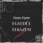 cover: Pierre Pierre - Egyedul Fekszem