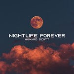 cover: Howard Scott - Nightlife Forever