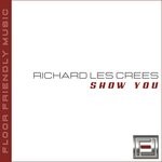 cover: Richard Les Crees - Show You