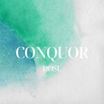 cover: Dose - Conquor