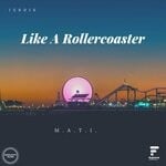 cover: M.a.t.i. - Like A Rollercoaster