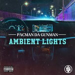 cover: Pacman Da Gunman - Ambient Lights (Explicit)