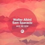 cover: Sam Sparacio|Walter Albini - Give Me Now (Original Mix)