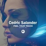 cover: Cedric Salander - Feel Your Touch (Original Mix)