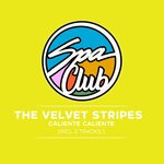 cover: The Velvet Stripes - Caliente Caliente