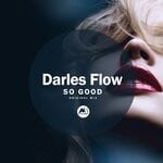 cover: Darles Flow - So Good (Original Mix)