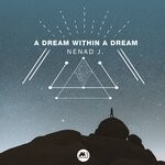 cover: Nenad J. - A Dream Within A Dream