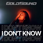 cover: Goldsound - I Don't Know