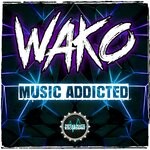 cover: Wako - Music Addicted